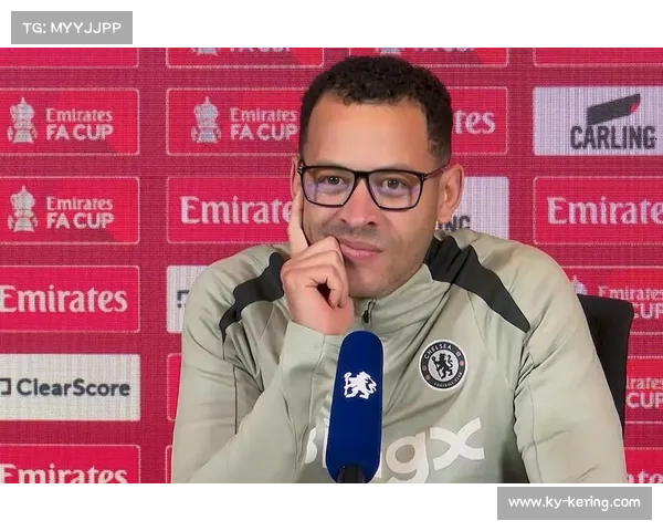 切尔西新帅罗塞尼尔谈管理理念：乐高积木与掌声